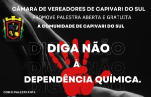 Palestra Aberta e Gratuita: “Diga não a Dependência Química”