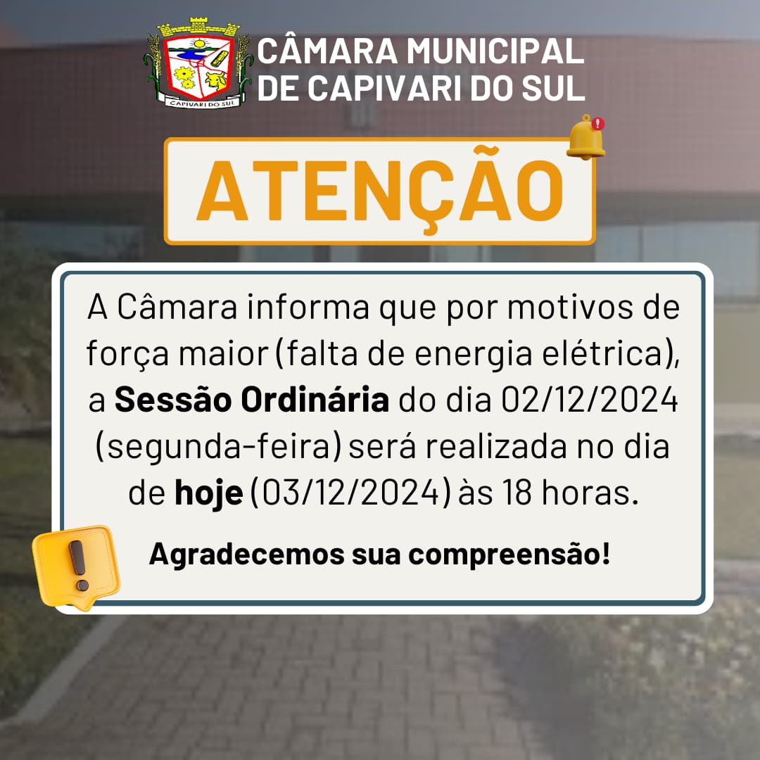 Sessão de 02/12/2024 transferida para 03/12/2024